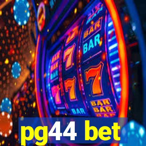 pg44 bet